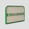 SKYLT STÄNG GRINDEN